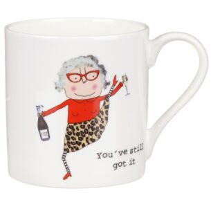 You’ve still got it. Mug